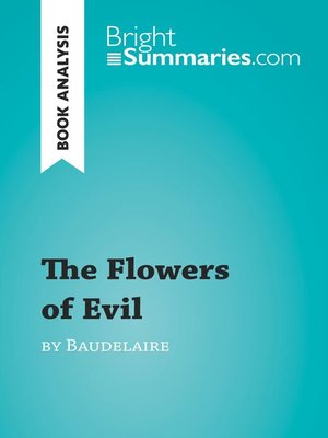 cover image of The Flowers of Evil by Baudelaire (Book Analysis)